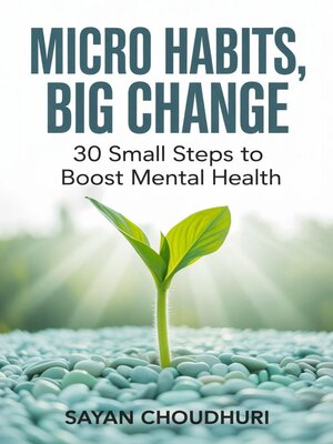 cover image of Micro Habits, Big Change